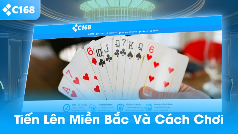 Cách chơi tiến lên miền bắc C168 