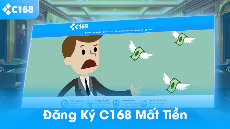 Đăng ký C168 có mất tiền không?