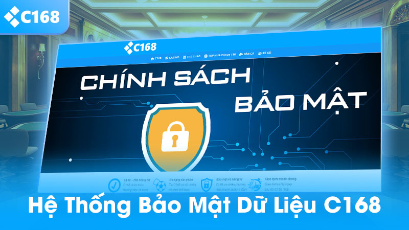 Hệ thống bảo mật dữ liệu thành viên c168 an toàn
