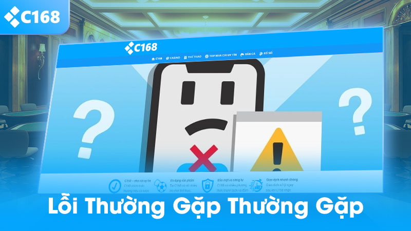 Lỗi thường gặp khi tải app C168