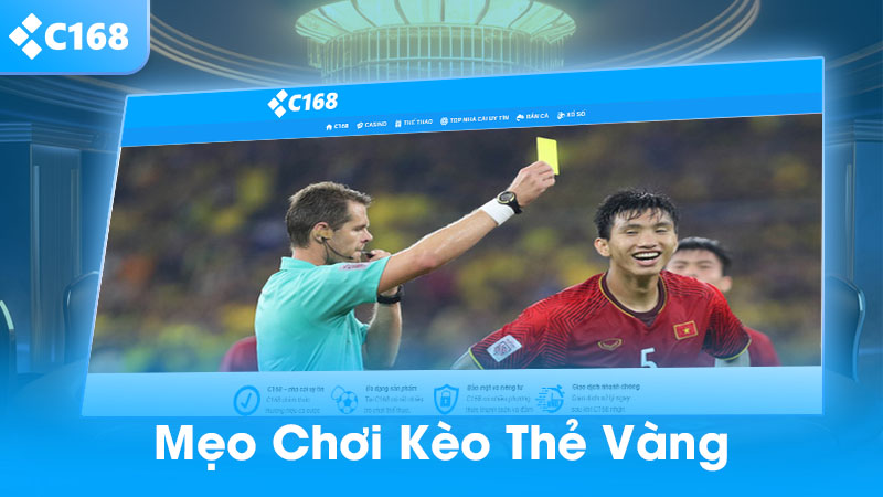 Mẹo chơi kèo thẻ vàng