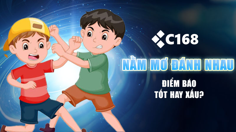 Nằm mơ thấy đánh nhau: Tỉnh dậy mệt rã rời, hóa ra đời sắp sang trang 1 Nằm mơ thấy đánh nhau