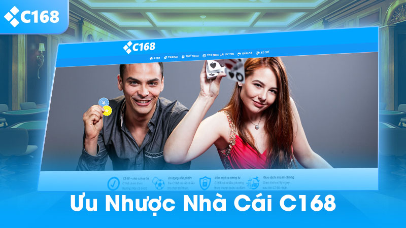 Ưu nhược điểm của nhà cái C168